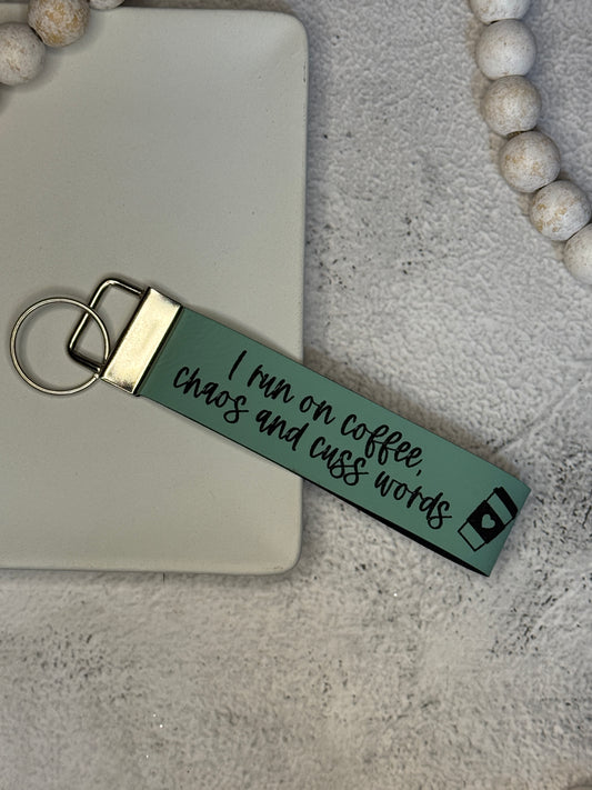 Run on Coffee, Chaos and Cuss Words Wristlet Keychain