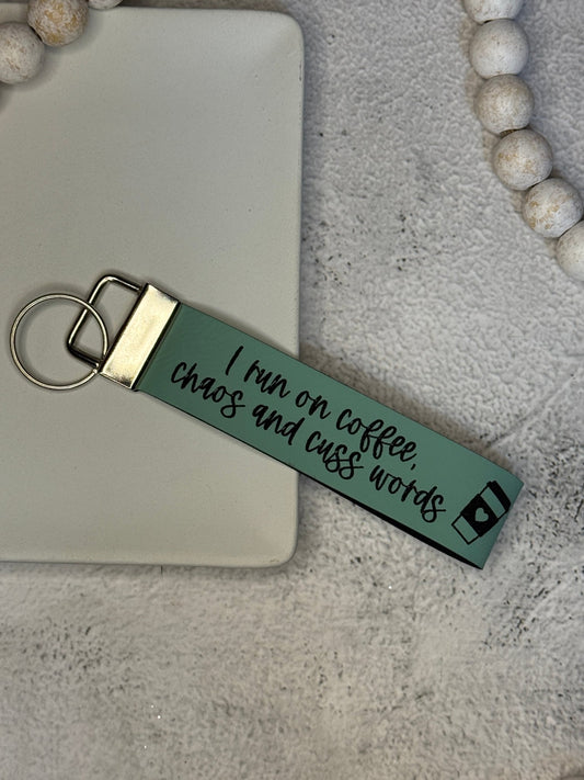 Run on Coffee, Chaos and Cuss Words Wristlet Keychain - Rustic Aura