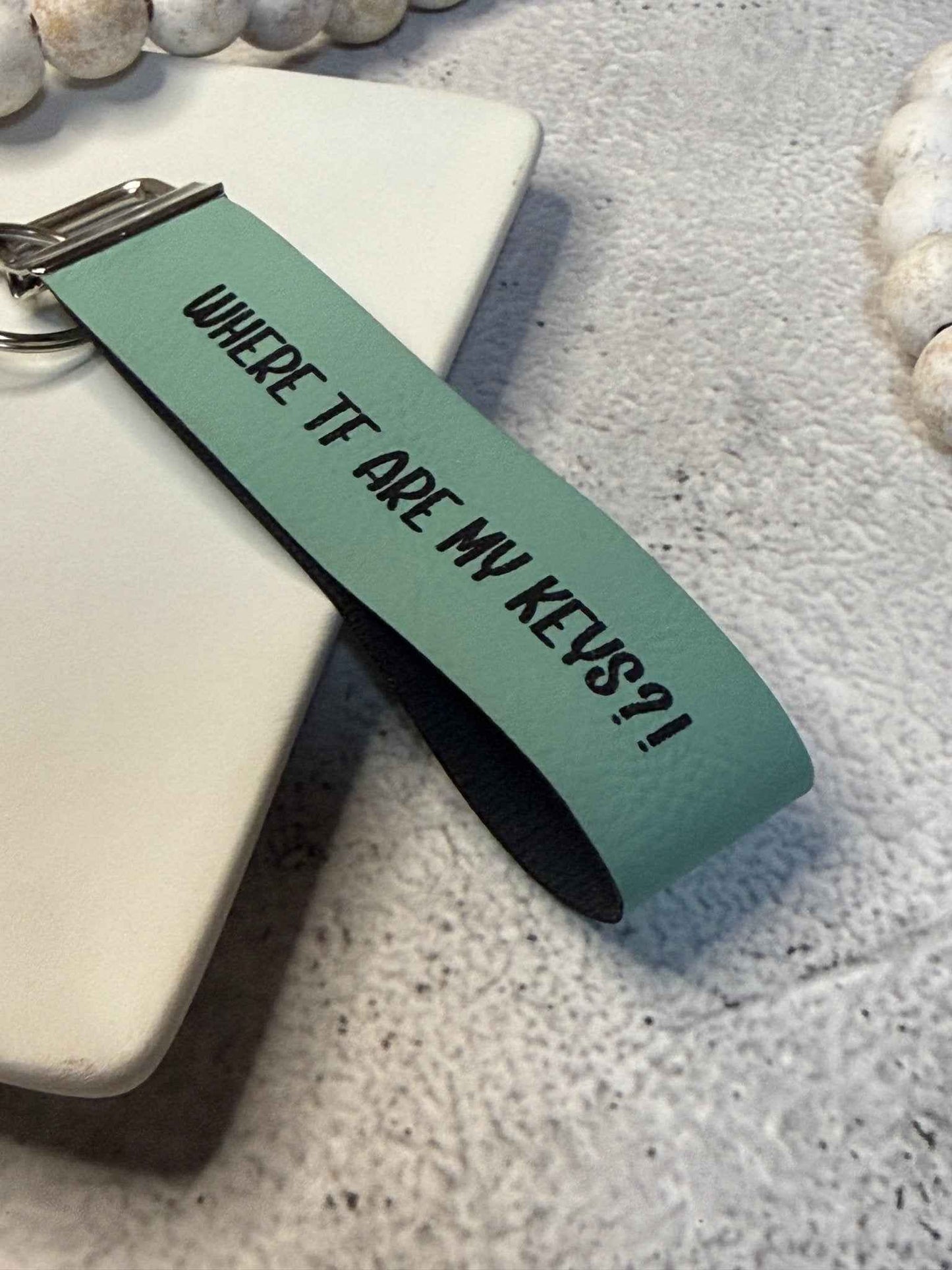 Funny Leatherette Wristlet Keychain | Where TF Are My Keys