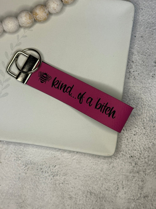 Be Kind...Of A Bitch Wristlet Keychain - Rustic Aura