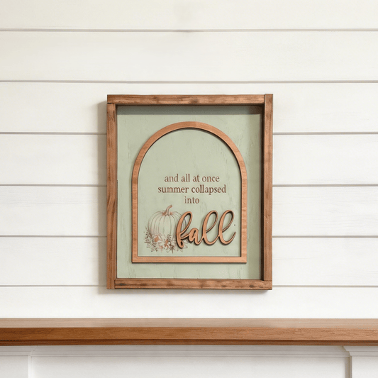 And All At Once Summer Collapsed Into Fall Framed Wood Sign - Rustic Aura