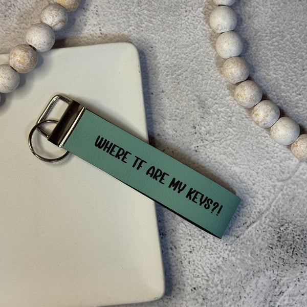 Where TF Are My Keys Wristlet Keychain
