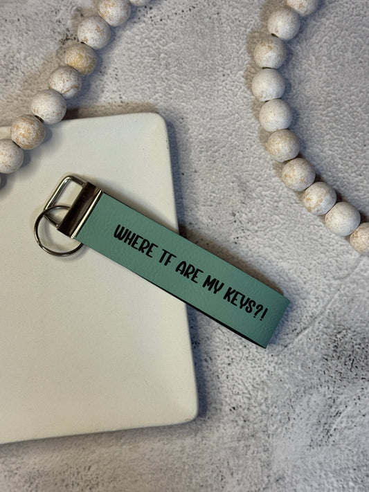Where TF Are My Keys Wristlet Keychain