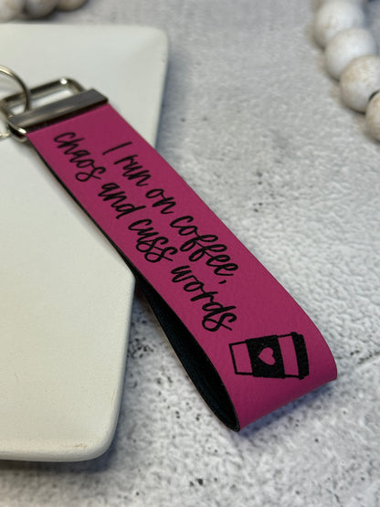 Run on Coffee, Chaos and Cuss Words Wristlet Keychain