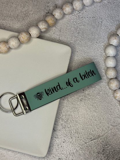 Be Kind...Of A Bitch Wristlet Keychain