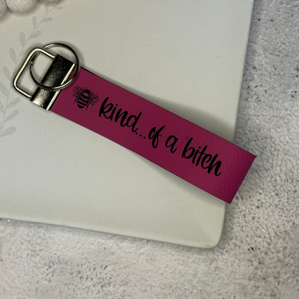Be Kind...Of A Bitch Wristlet Keychain