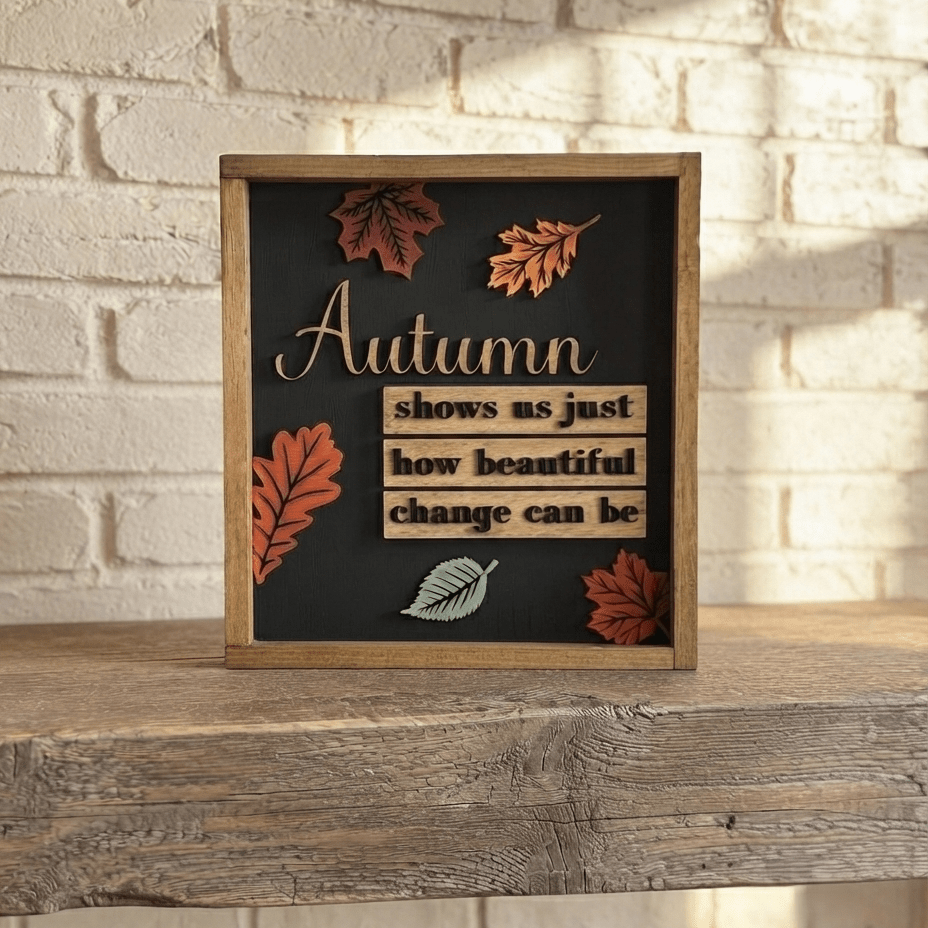 Autumn Beautiful Change Sign - Rustic Aura