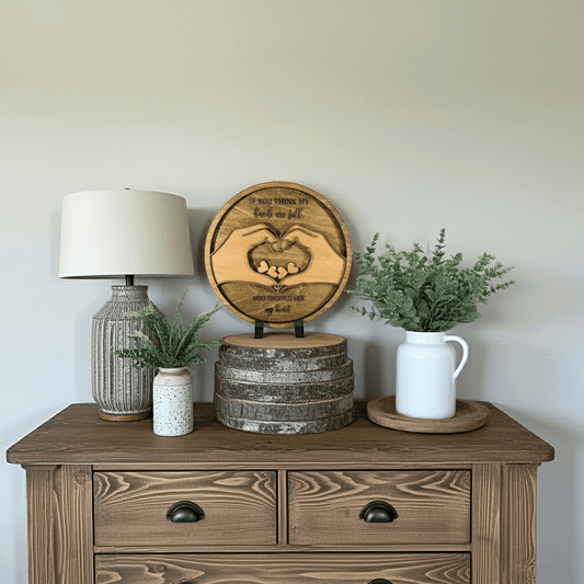 Round 'If you think my hands are full...' sign - Rustic Aura